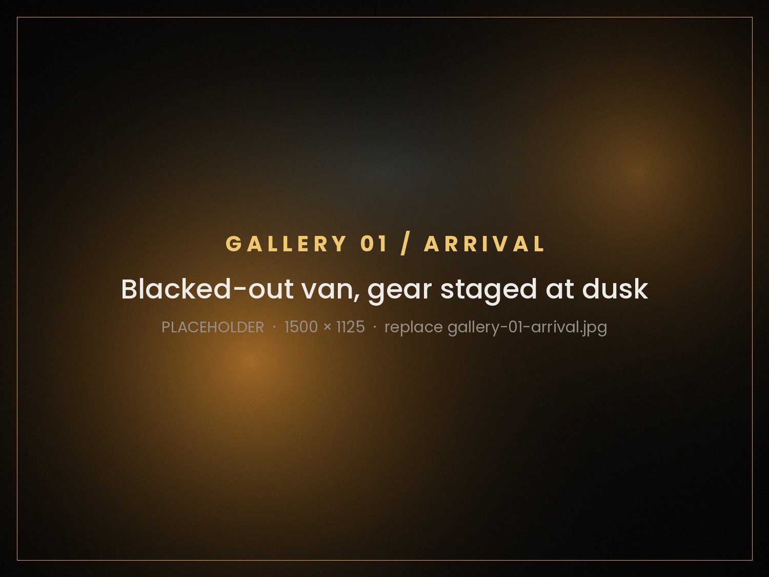 The van backs in at dusk and the gear comes out.